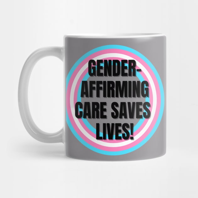 Gender Affirming Care Saves Lives by Antonio Rael